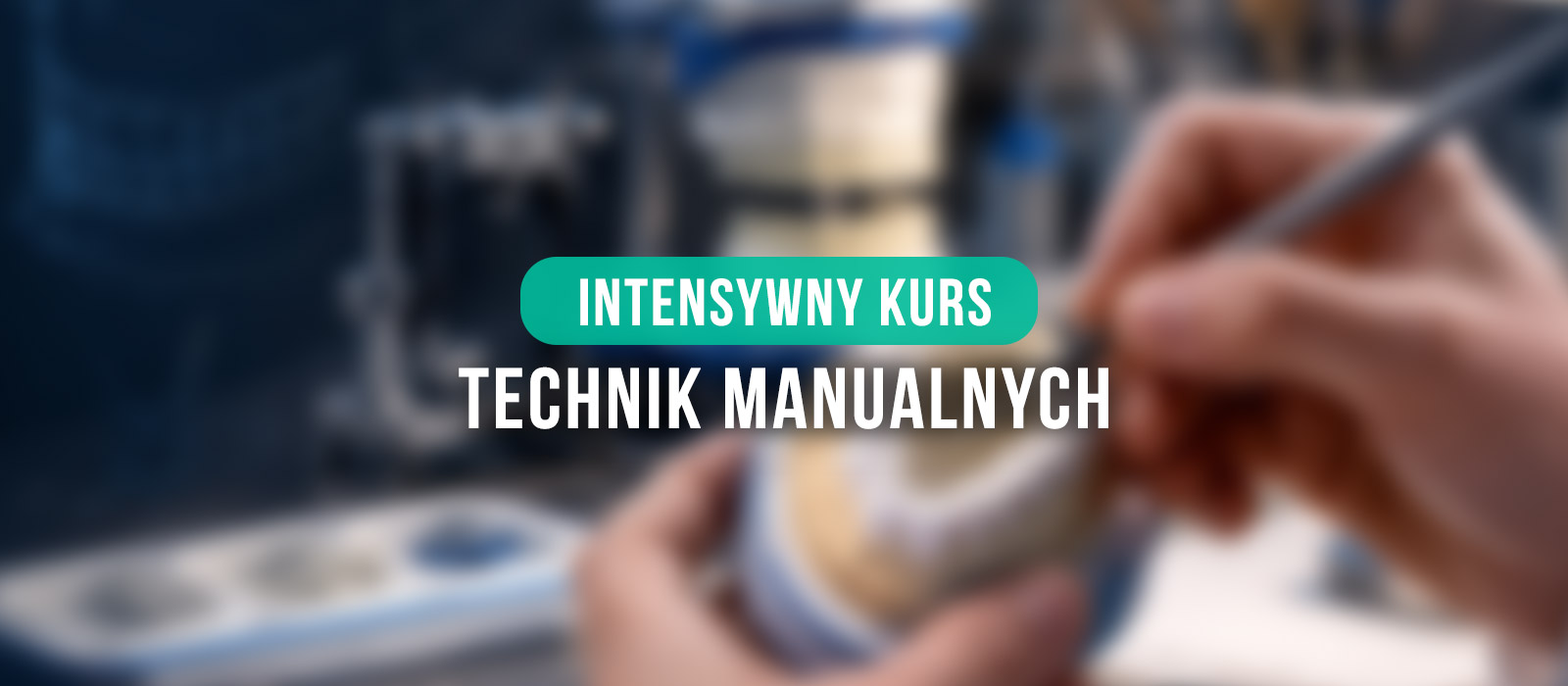 Intensywny kurs technik manualnych