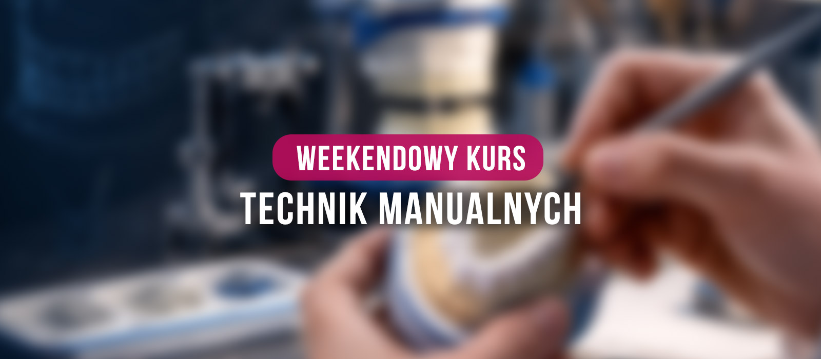 Weekendowy kurs technik manualnych
